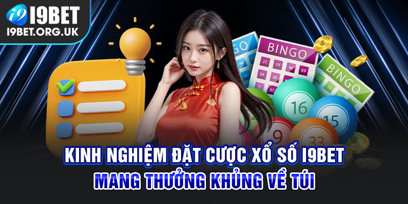 Kinh nghiệm nhỏ khi chơi xổ số I9Bet