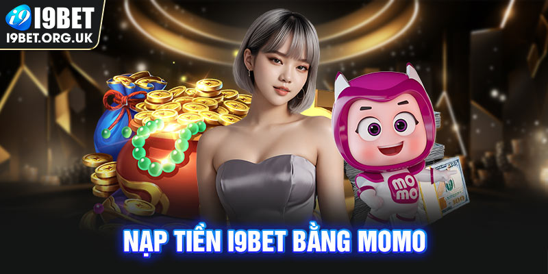 Nạp tiền i9bet bằng Momo